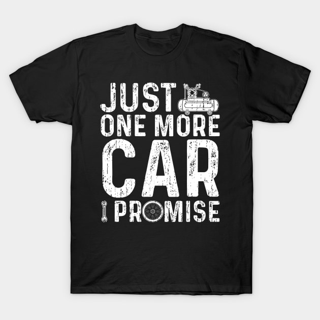 Just One More Care I Promise T-Shirt by Designs By Jnk5